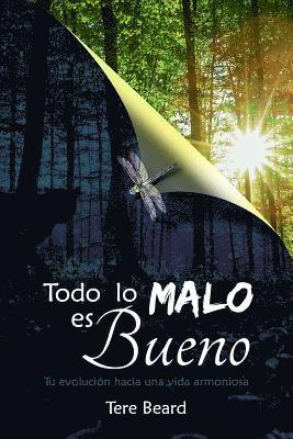 Amanda Jusino - Todo lo Malo es Bueno: Tu evolucion a una vida armoniosa, Häftad