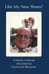 bokomslag Like My New Shoes?: A Family of Revak