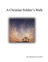 bokomslag A Christian Soldier's Walk