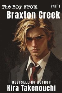 bokomslag The Boy From Braxton Creek, Part 1