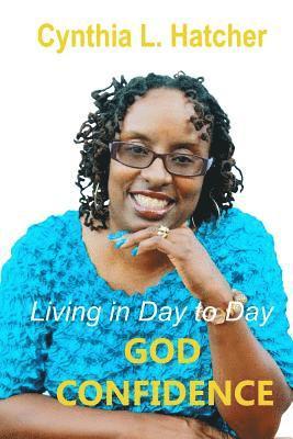 Living In Day to Day God Confidence 1