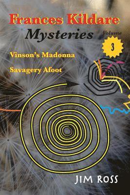 Frances Kildare Mysteries: Vinson's Madonna and Savagery Afoot