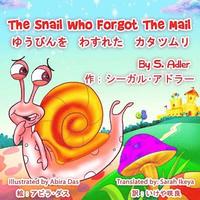 bokomslag The Snail Who Forgot The Mail Bilingual (English - Japanese) (Japanese Edition)