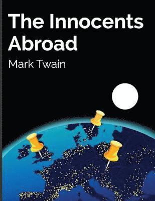 bokomslag The Innocents Abroad