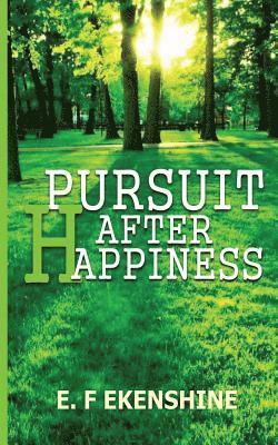 bokomslag Pursuit after happiness