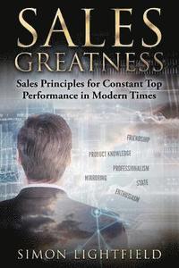 bokomslag Sales Greatness: Sales Principles for Constant Top Performance in Modern Times