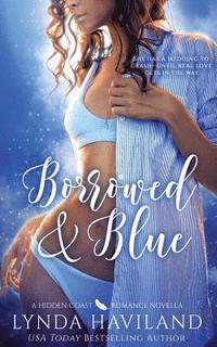 bokomslag Borrowed & Blue: A Hidden Coast Romance Novella