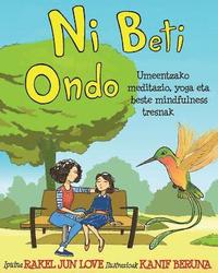 bokomslag Ni Beti Ondo: Umeentzako meditazio, yoga eta beste mindfulness tresnak