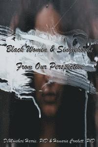 bokomslag Black Women and Singlehood: From Our Perspective
