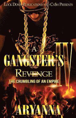 bokomslag A Gangster's Revenge IV: The Crumbling of an Empire