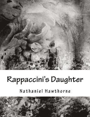 Nathaniel Hawthorne - Rappaccini's Daughter, Häftad