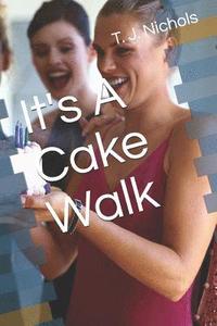 bokomslag It's A Cake Walk