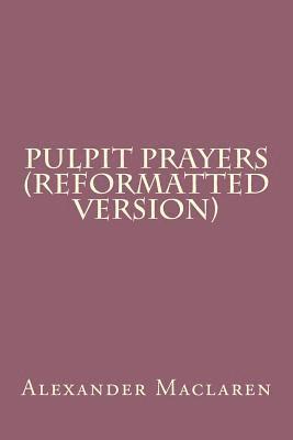 Pulpit Prayers (Reformatted Version) 1