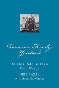 bokomslag Romanov Family Yearbook: On this date in their own words