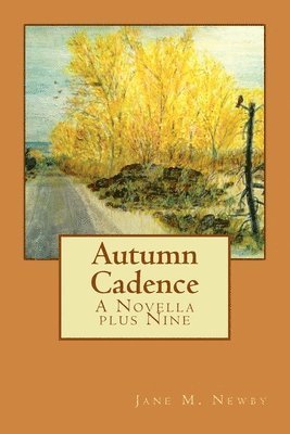 Autumn Cadence: A Novella plus Nine 1