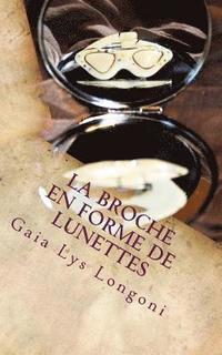bokomslag La Broche en Forme de Lunettes