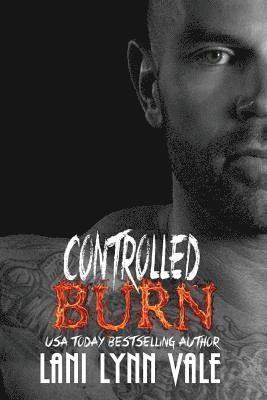 Lani Lynn Vale - Controlled Burn, Häftad