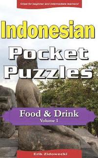 bokomslag Indonesian Pocket Puzzles - Food & Drink - Volume 1: A Collection of Puzzles and Quizzes to Aid Your Language Learning