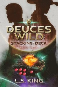 bokomslag Deuces Wild: Stacking the Deck