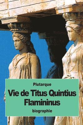 Vie de Titus Quintius Flamininus 1