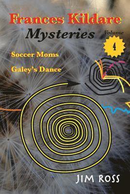 Jim Ross - Frances Kildare Mysteries: Soccer Moms and Galey's Dance, Häftad