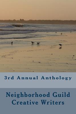 bokomslag 3rd Annual Anthology: Neighborhood Guild Thursday Writers