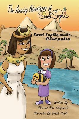 bokomslag The Amazing Adventures of Sweet Sophia: Sweet Sophia Meets Cleopatra