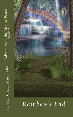 Adventures in the Magical Forest Book 2: Rainbow's End 1