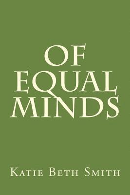 Of Equal Minds 1