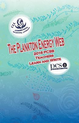 The Plankton Energy Web, 2016 PCSB Teachers Learn and Write 1