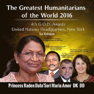 The Greatest Humanitarians of the World 2016: We Care for Humanity 1