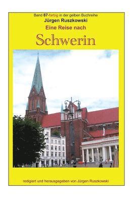 Eine Reise nach Schwerin: Band 87-farbig in der gelben Buchreihe bei Juergen Ruszkowski 1