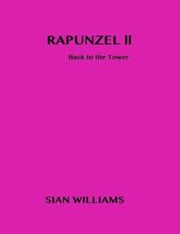 bokomslag Rapunzel II: Back to the Tower