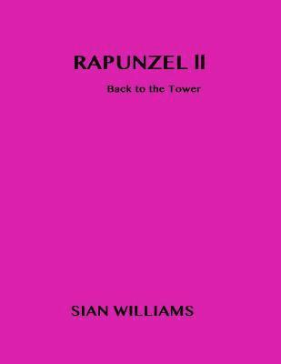 bokomslag Rapunzel II: Back to the Tower