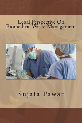 Legal Perspective On Biomedical Waste Management 1
