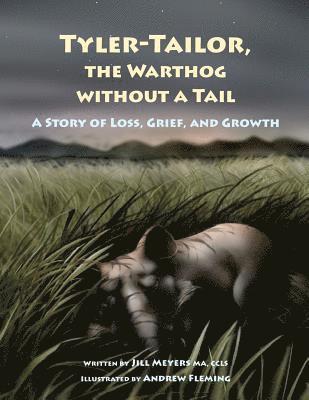 bokomslag Tyler-Tailor The Warthog Without A Tail: A Story of Loss, Grief and Growth