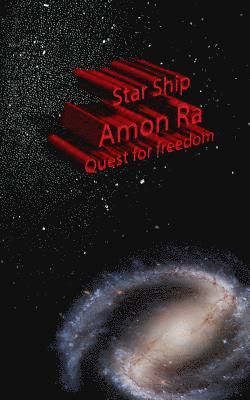 D. L. Chorley - Star Ship Amon Ra Quest for freedom: Quest for freedom, Häftad
