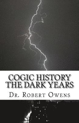 COGIC History The Dark Years 1