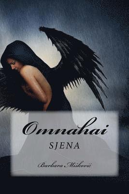 Omnahai: Sjena 1