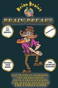 bokomslag Brain Breaks From Brian Brain: Refreshing Mind Breaks For All Ages