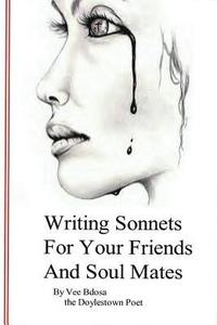 bokomslag Writing Sonnets: For Your Friends and Soul Mates