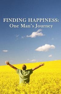 bokomslag Finding Happiness: One Man's Journey