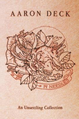 Aaron Deck - 14 Needles: An Unsettling Collection, Häftad