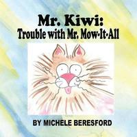 bokomslag Mr Kiwi and the Trouble With Mr. Mow-It-All