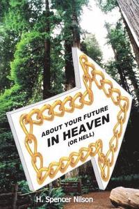 bokomslag About Your Future in Heaven (or hell)