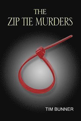 bokomslag The Zip Tie Murders