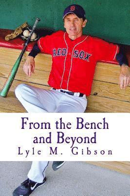 From the Bench and Beyond: : Behind the Scenes in Sports---One Guy's Perspective 1