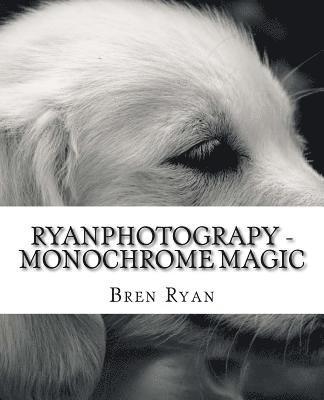 Ryanphotograpy - Monochrome Magic 1