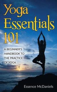 bokomslag Yoga Essentials 101