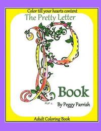 bokomslag The Pretty Letter P Coloring Book